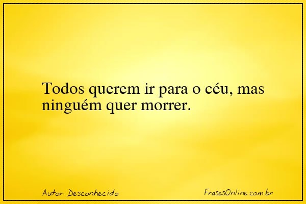 Frase de Autor Desconhecido