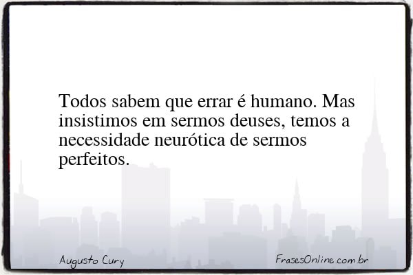 Frase de Augusto Cury