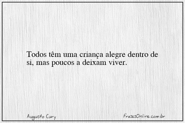 Frase de Augusto Cury