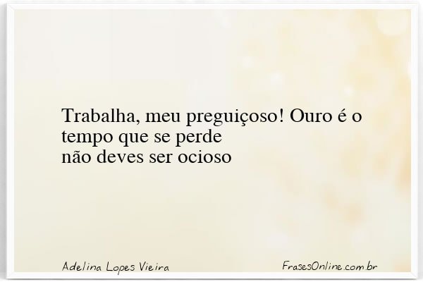 Frase de Adelina Lopes Vieira