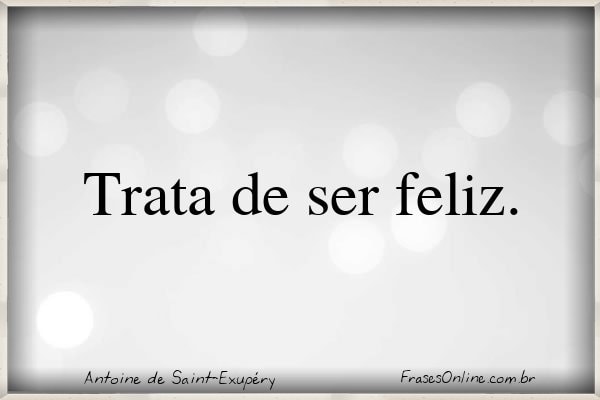 Frase de Antoine de Saint-Exupéry