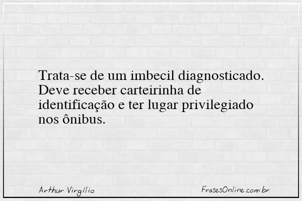 Frase de Arthur Virgílio