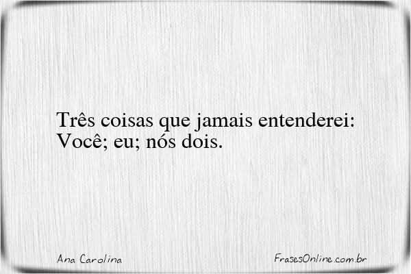 Frase de Ana Carolina