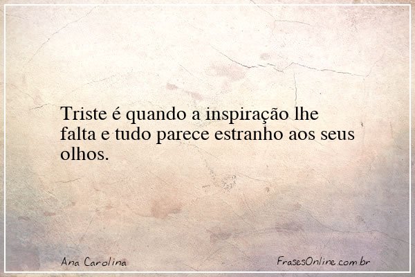 Frase de Ana Carolina