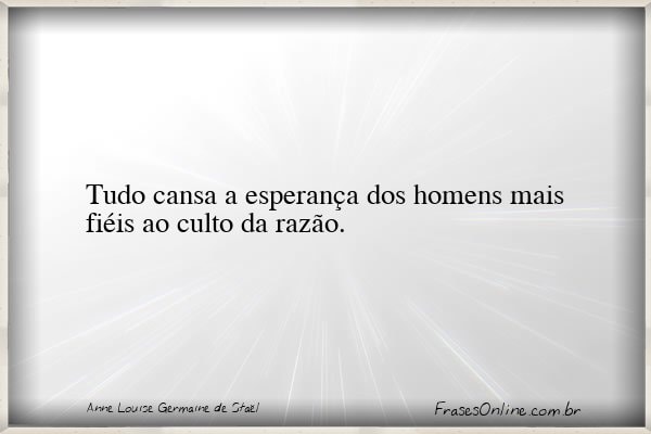 Frase de Anne Louise Germaine de Staël
