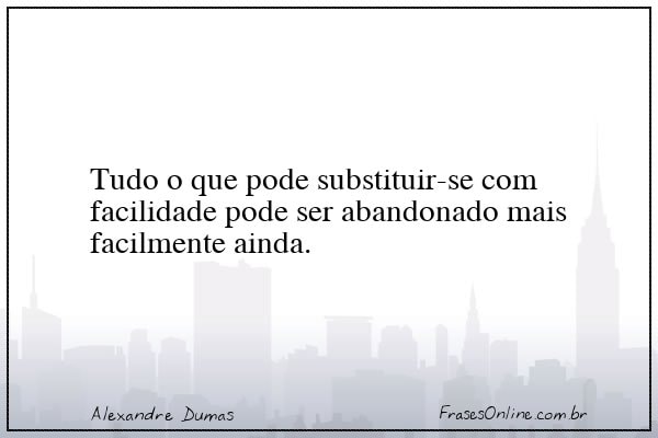 Frase de Alexandre Dumas