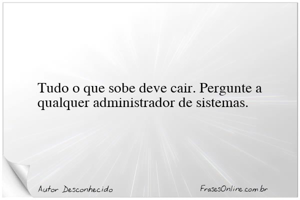 Frase de Autor Desconhecido