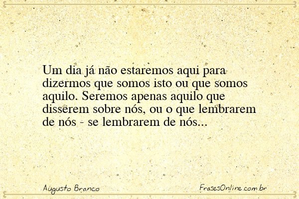 Frase de Augusto Branco