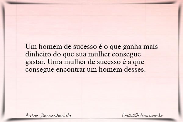 Frase de Autor Desconhecido