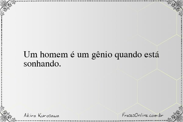 Frase de Akira Kurosawa