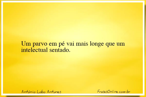 Frase de António Lobo Antunes
