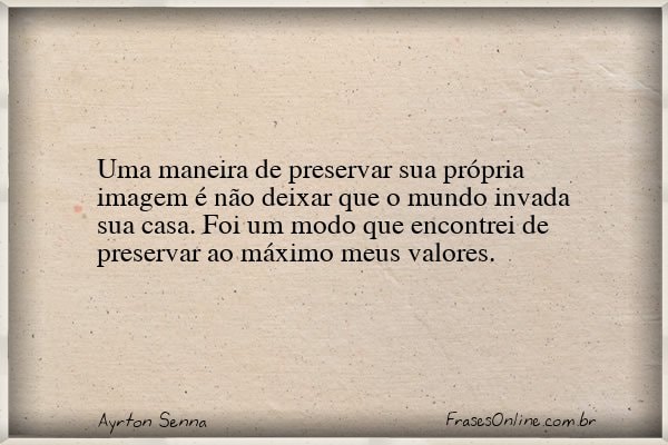 Frase de Ayrton Senna