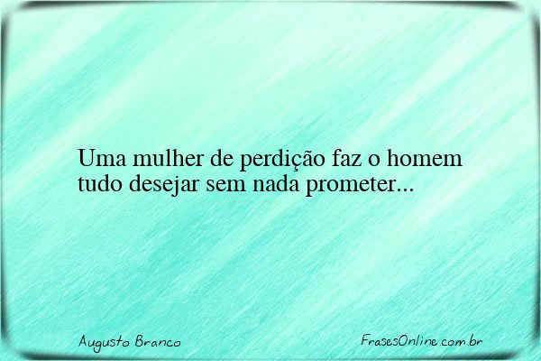 Frase de Augusto Branco