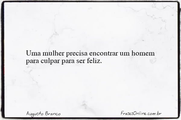 Frase de Augusto Branco