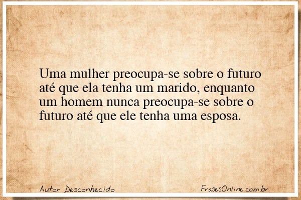 Frase de Autor Desconhecido