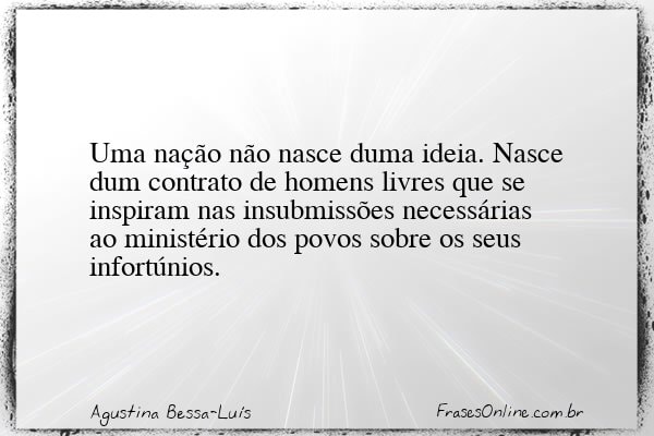 Frase de Agustina Bessa-Luís