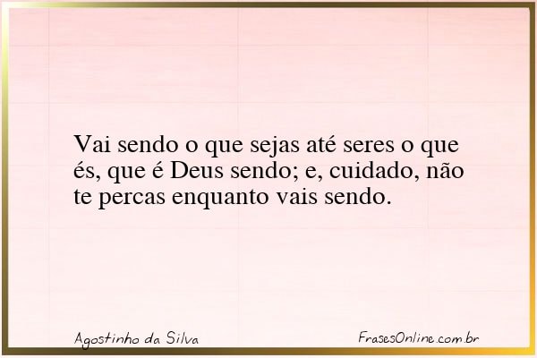 Frase de Agostinho da Silva