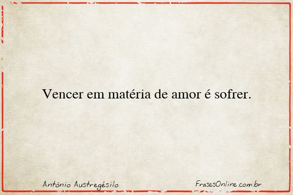 Frase de Antônio Austregésilo