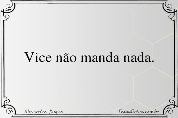 Frase de Alexandre Dumas