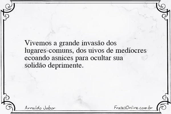 Frase de Arnaldo Jabor