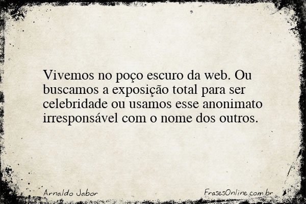 Frase de Arnaldo Jabor