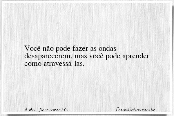 Frase de Autor Desconhecido