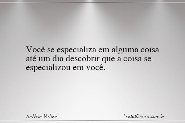 Frase de Arthur Miller