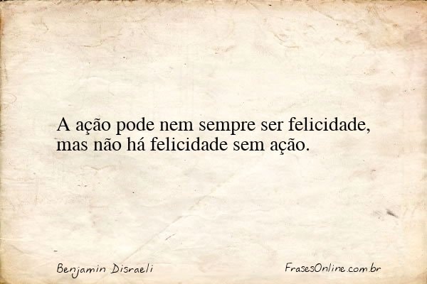Frase de Benjamin Disraeli