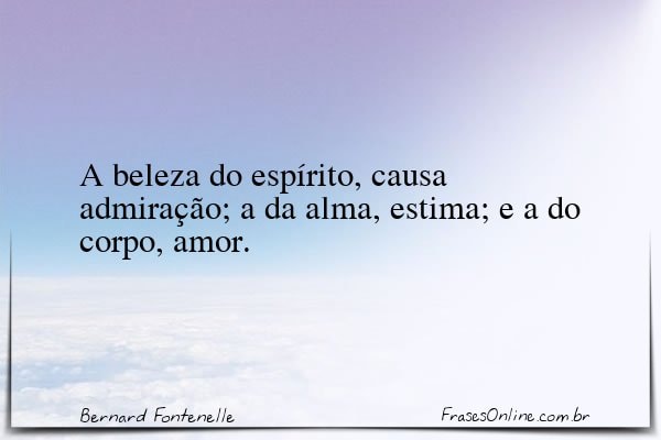 Frase de Bernard Fontenelle