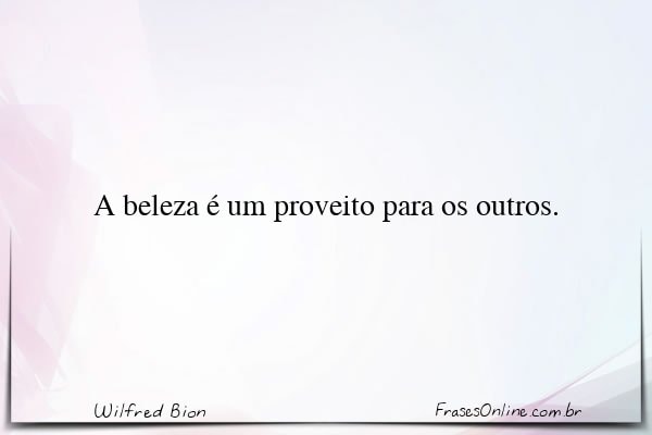 Frase de Wilfred Bion