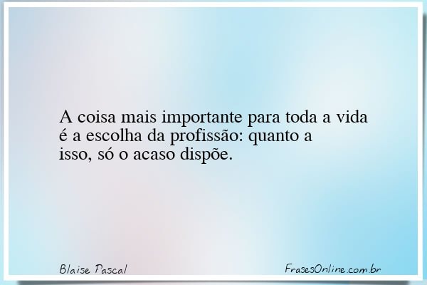 Frase de Blaise Pascal