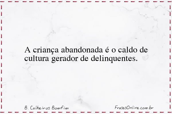 Frase de B. Calheiros Bomfim