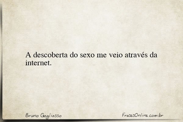 Frase de Bruno Gagliasso