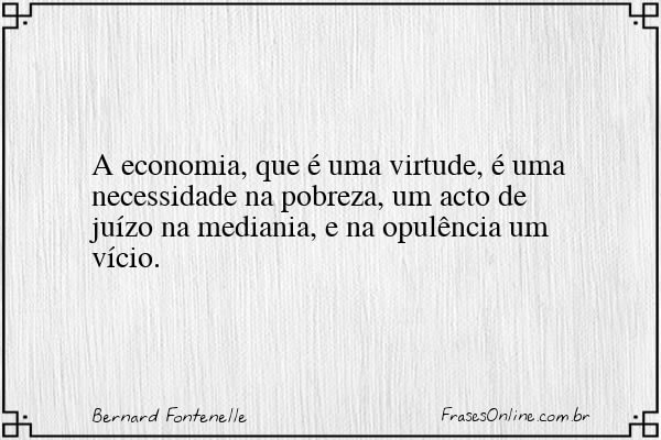 Frase de Bernard Fontenelle