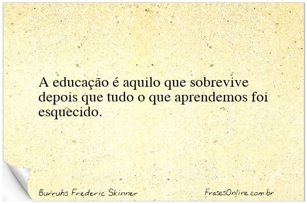 Frase de Burruhs Frederic Skinner