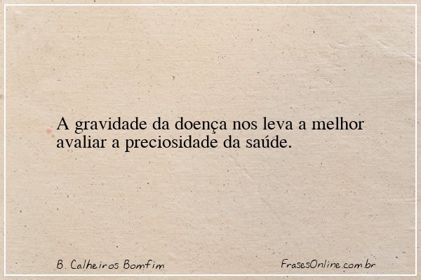 Frase de B. Calheiros Bomfim
