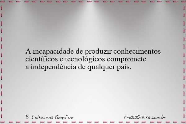 Frase de B. Calheiros Bomfim