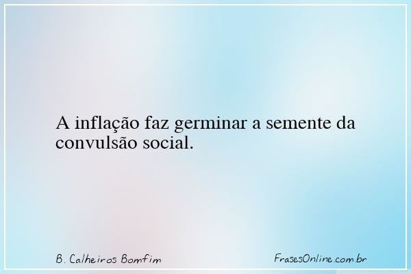 Frase de B. Calheiros Bomfim