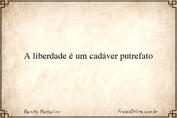 Frase de Benito Mussolini