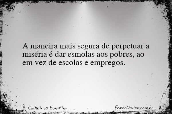 Frase de B. Calheiros Bomfim