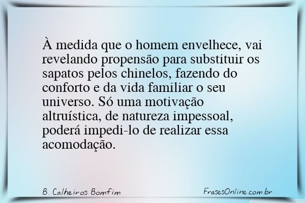 Frase de B. Calheiros Bomfim