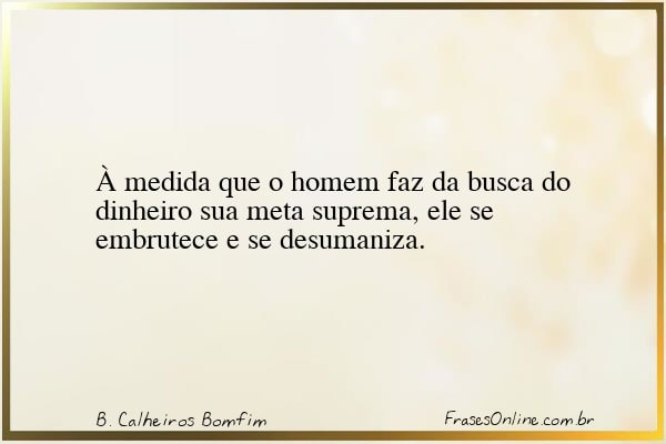 Frase de B. Calheiros Bomfim