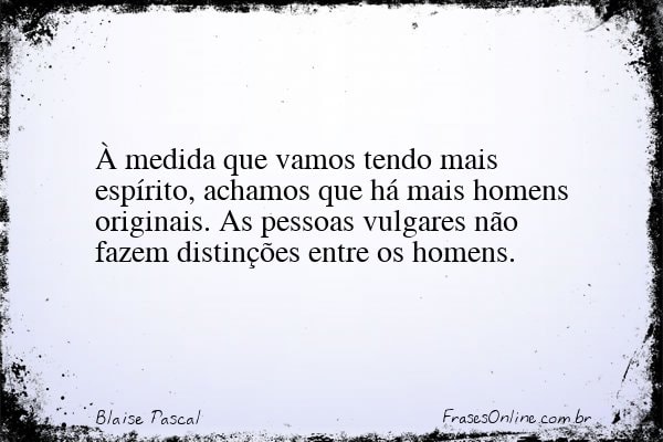Frase de Blaise Pascal
