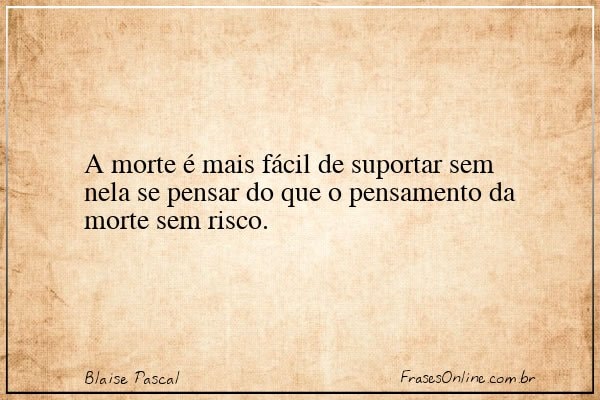 Frase de Blaise Pascal
