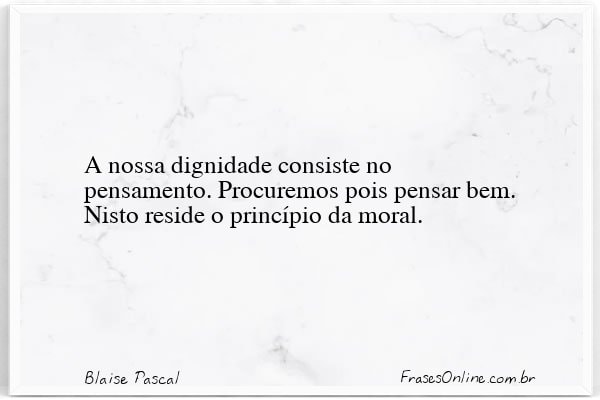Frase de Blaise Pascal