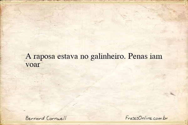 Frase de Bernard Cornwell
