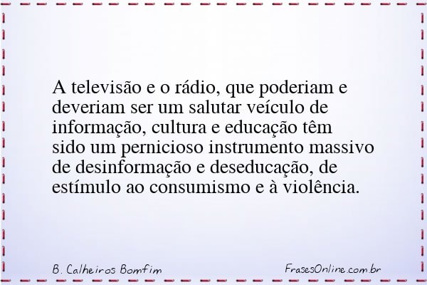 Frase de B. Calheiros Bomfim