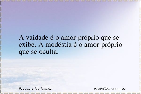 Frase de Bernard Fontenelle