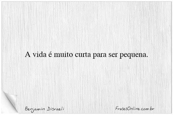 Frase de Benjamin Disraeli