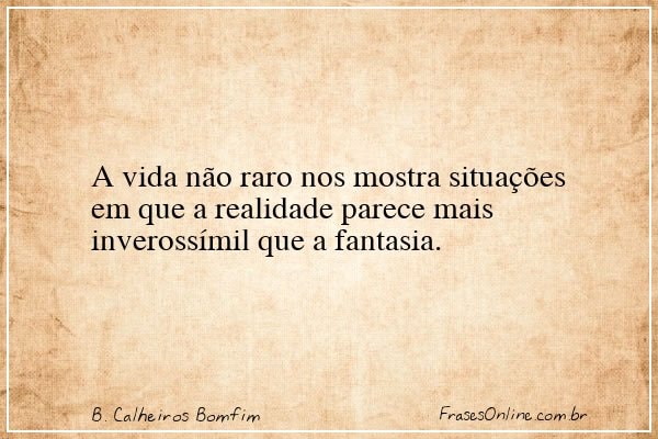 Frase de B. Calheiros Bomfim